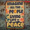 Vintage Hippie 8x12 Inch Metal Wall Art Sign Imagine All People Living Life In Peace Home Bar Cafe Decor Retro