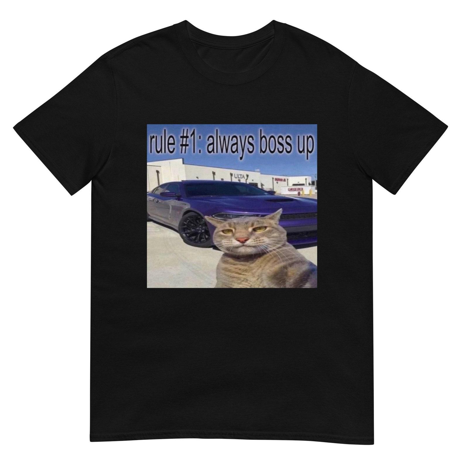 Rule #1 Always Boss Up Cat Meme Unisex T-Shirt M
