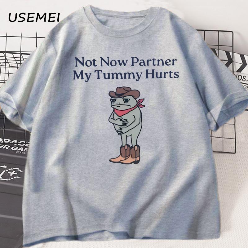 Not Now Partner My Tummy Hurts T Shirt IBS Lactose Intolerant Frog Unhinged Tshirt Funny Weirdcore Cotton Short Sleeve Tees