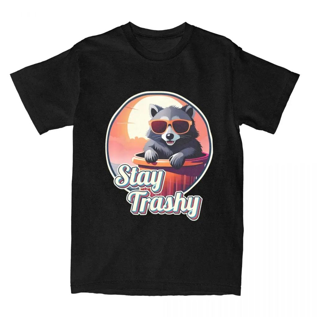 Funny Dustbin Trash Can Raccoon Lover T Shirt for Men Women Pure Cotton Stay Trashy Garbage Raccoons Meme Tee Shirt Clothing
