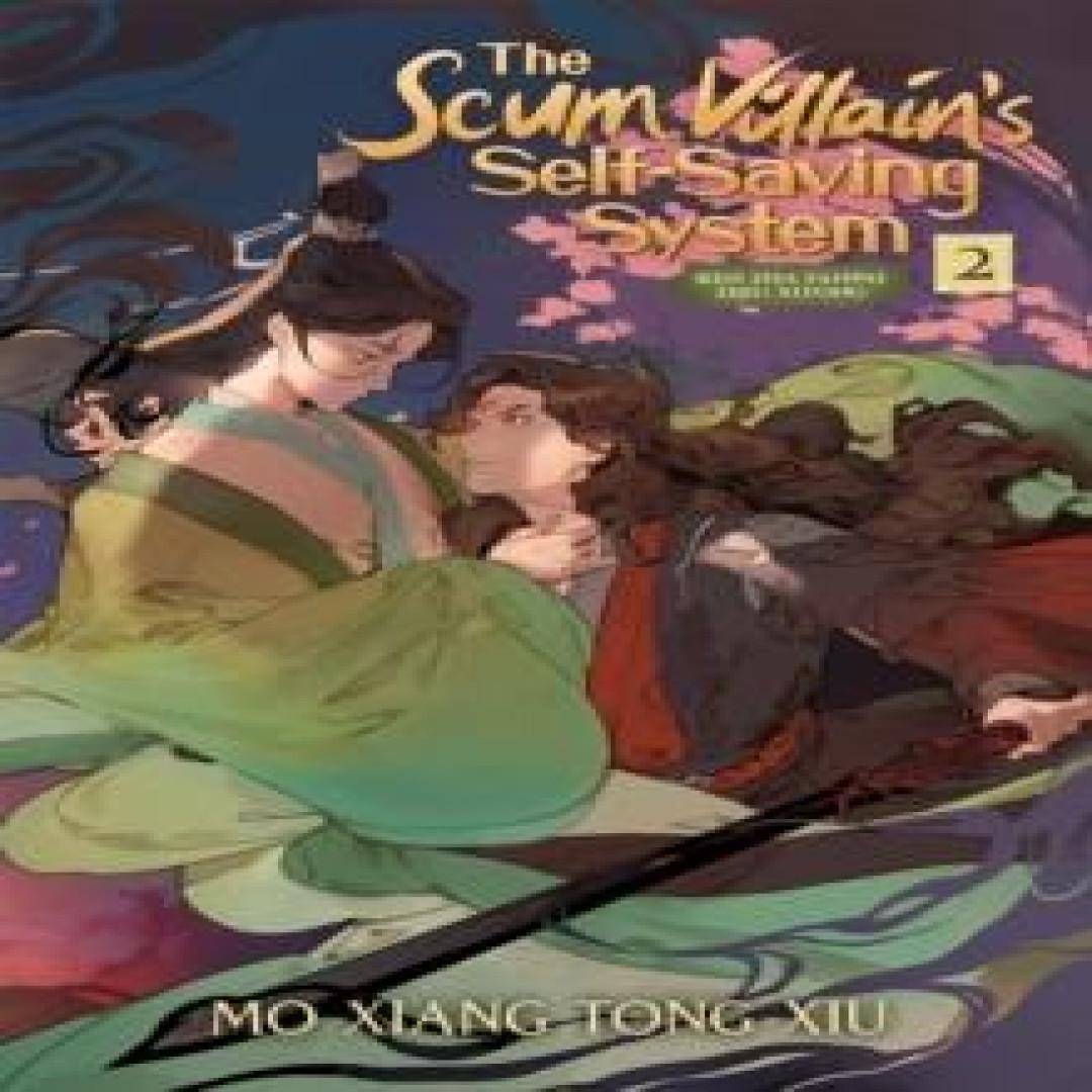 Das Scum Villains Selbstrettungssystem Ren Zha Fanpai Zijiu Xitong Roman Bd. 2 von Mo Xiang Tong... 9781648279225