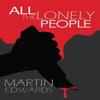 All the Lonely People by Martin Edwards Paperback Book 9781837913053