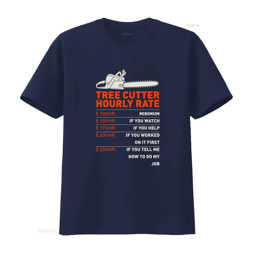 Funny Tree Cutter Hourly Rate Chainsaw Arborists T Shirt vintage Washed Casual homme Comfortable Stretched Slightly Stylish