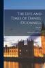 Libro The Life and Times of Daniel O'connell; Volume 1