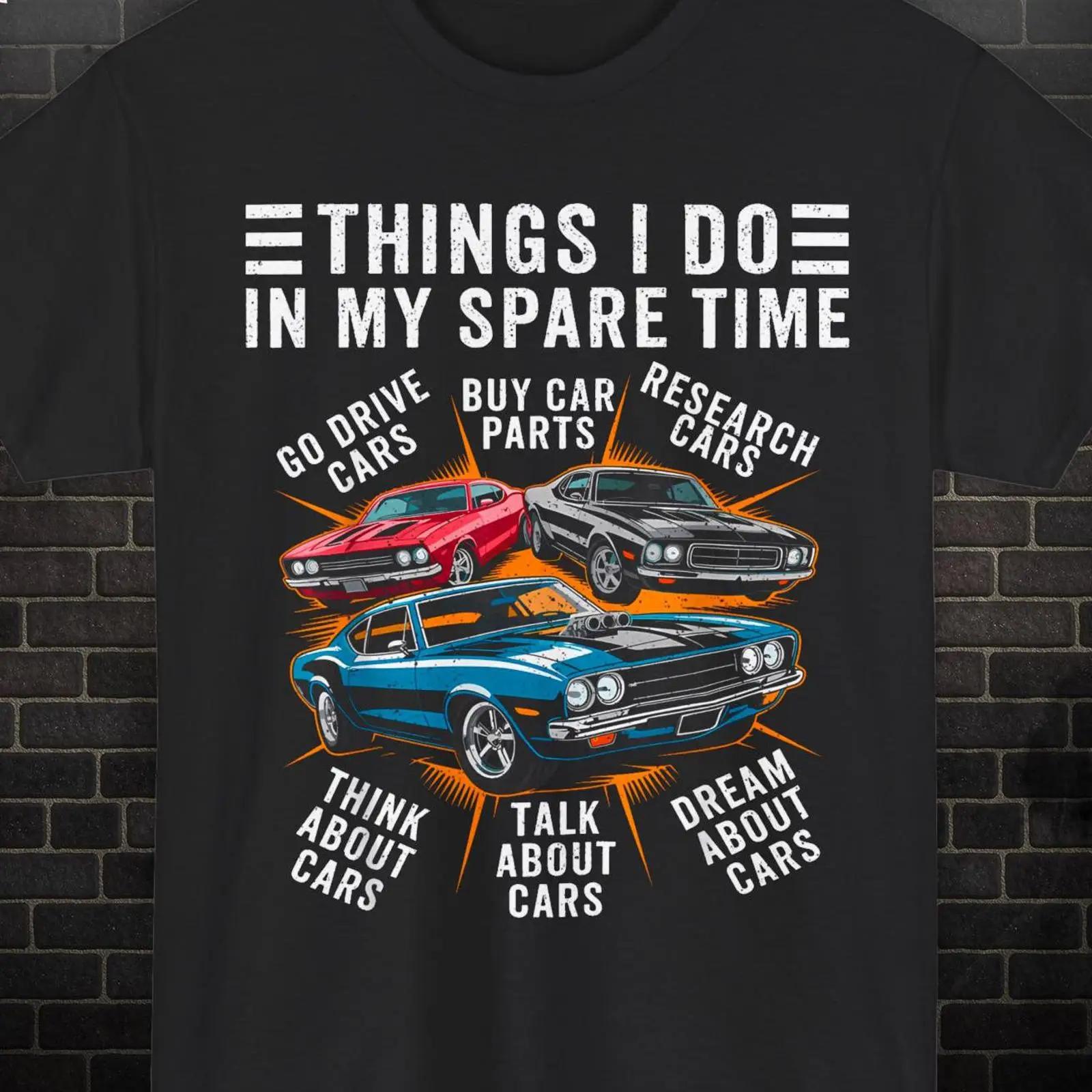 

Things I Do In My Spare Time Funny Muscle Car T Shirt Lover Enthusiast for Dad Grandpa Auto Hobby vintage Washed Soft 5XL різнокольоровий