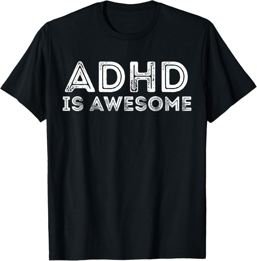 

ADHD IS AWESOME ADHD Awareness Tee Gift Unisex T-Shirt 2XL