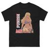 Custom Anime Tee | Punish Me | Unisex | Comedy Anime T-Shirt for BDSM Fans