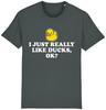 2026 Summer Unisexs Fashion Personalized Casual  I Just Really Like Ducks Ok Tshirt Funny Duck Lover Farmer Gift Idea