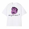 Invincible Meme Are You Sure Unisex Classic Funny T Shirt Unisexs Clothes Vintage Streetwear T Shirts Summer Short Sleeve Tshirts