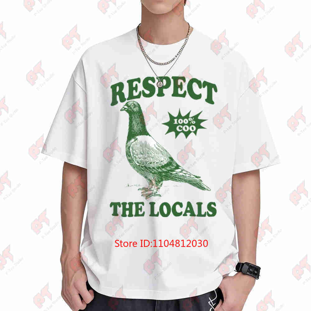 Respect The Locals Pigeon Bird Short Sleeve Tee 100% Cotton T-Shirt