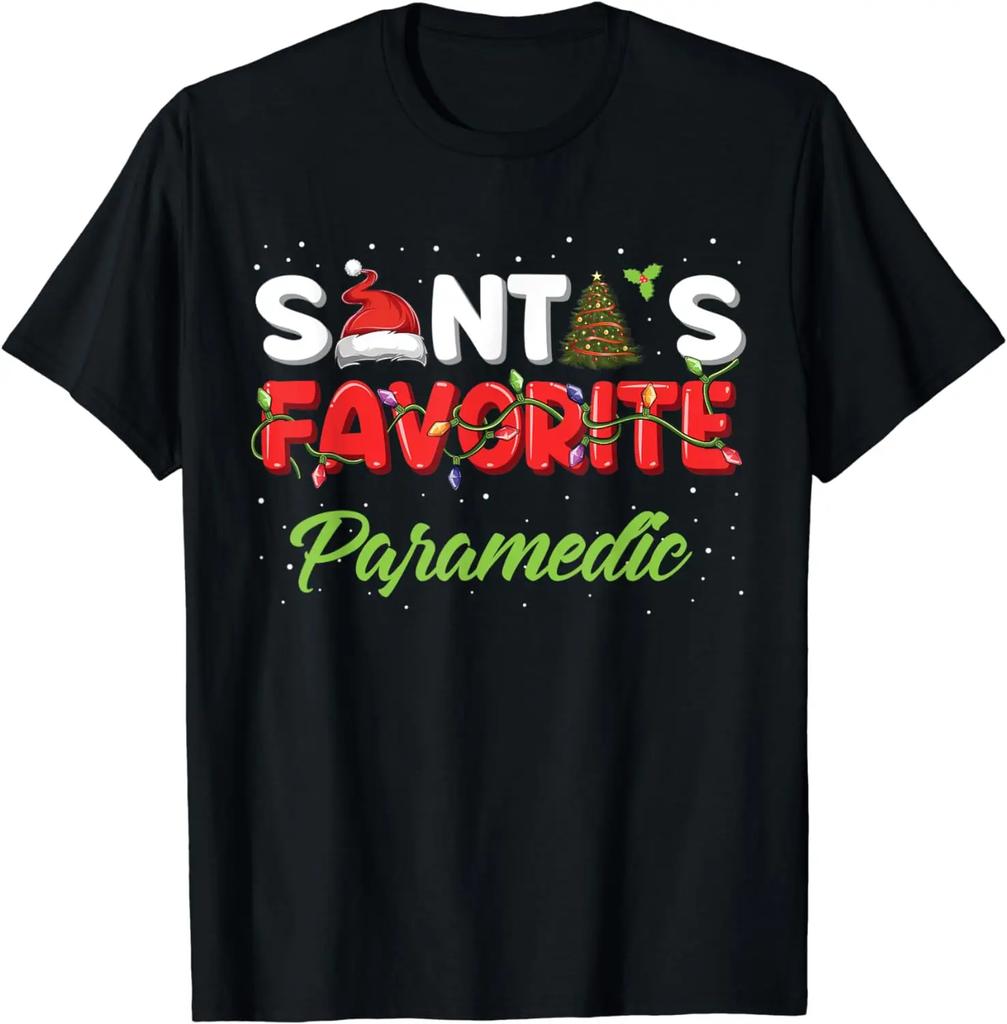 Santas Favorite Paramedic Christmas Xmas Gifts TShirt 100 Cotton ONeck Summer Short Sleeve Casual Mens Tshirt Size S3XL