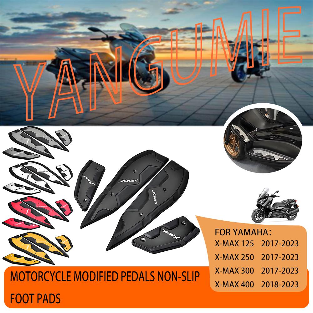 X-MAX125 X-MAX250 X-MAX300 X-MAX 400 Motorcycle For YAMAHA XMAX 400 300 250 125 Pedal Non-slip Foot Pad Pedal aluminum+rubber