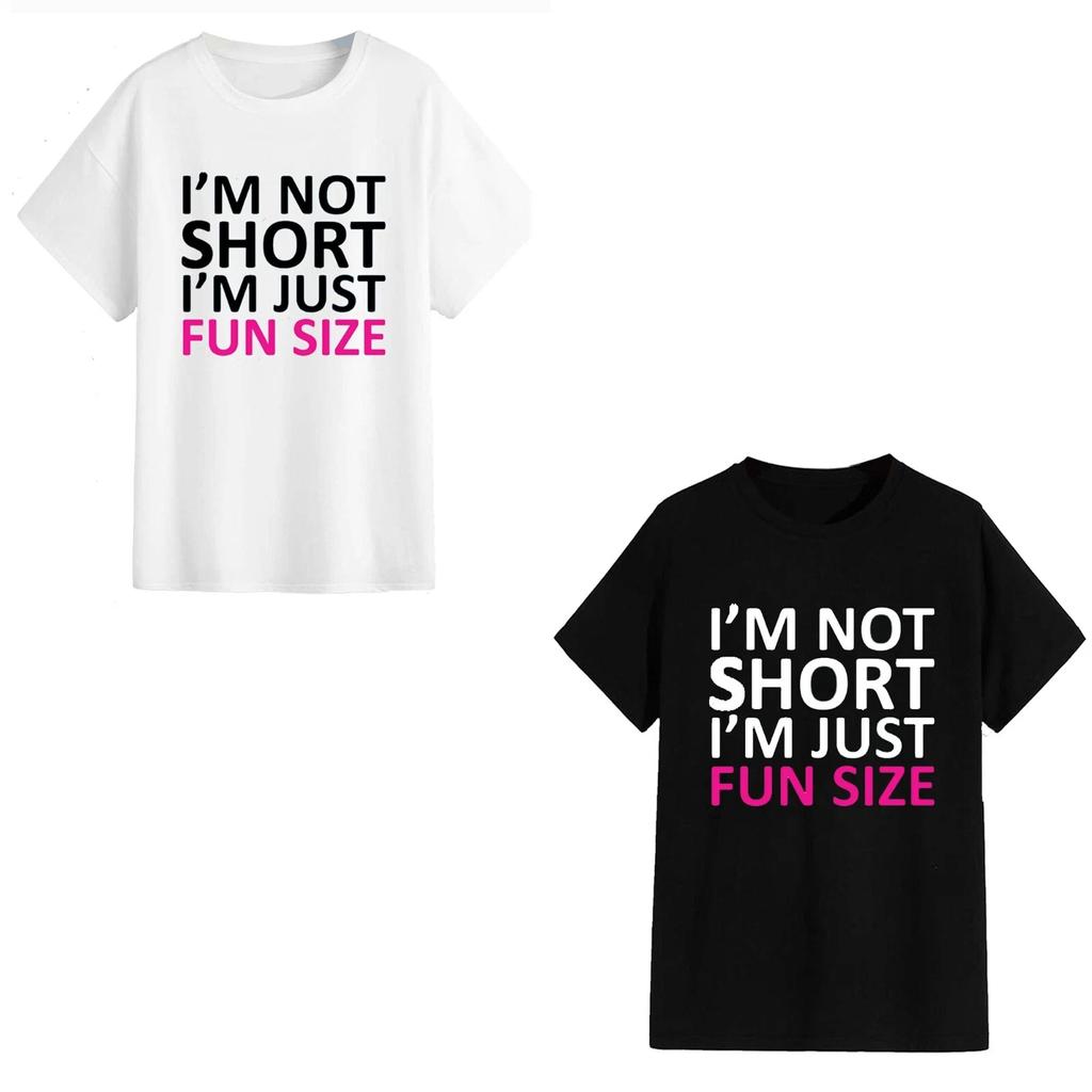 Unisex T-Shirt - I'm Not Short I'm Just Fun Size - Funny Gift Meme Height Trendy