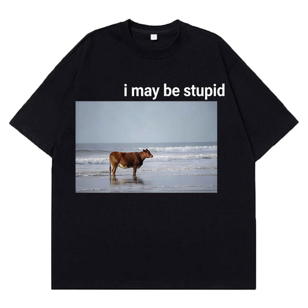 Ich bin vielleicht eine dumme Kuh am Strand Lustiges Meme T-Shirt Unisex Mode 100% Baumwolle Vintage Kurzarm Lockerer Komfort Übergroße T-Shirts