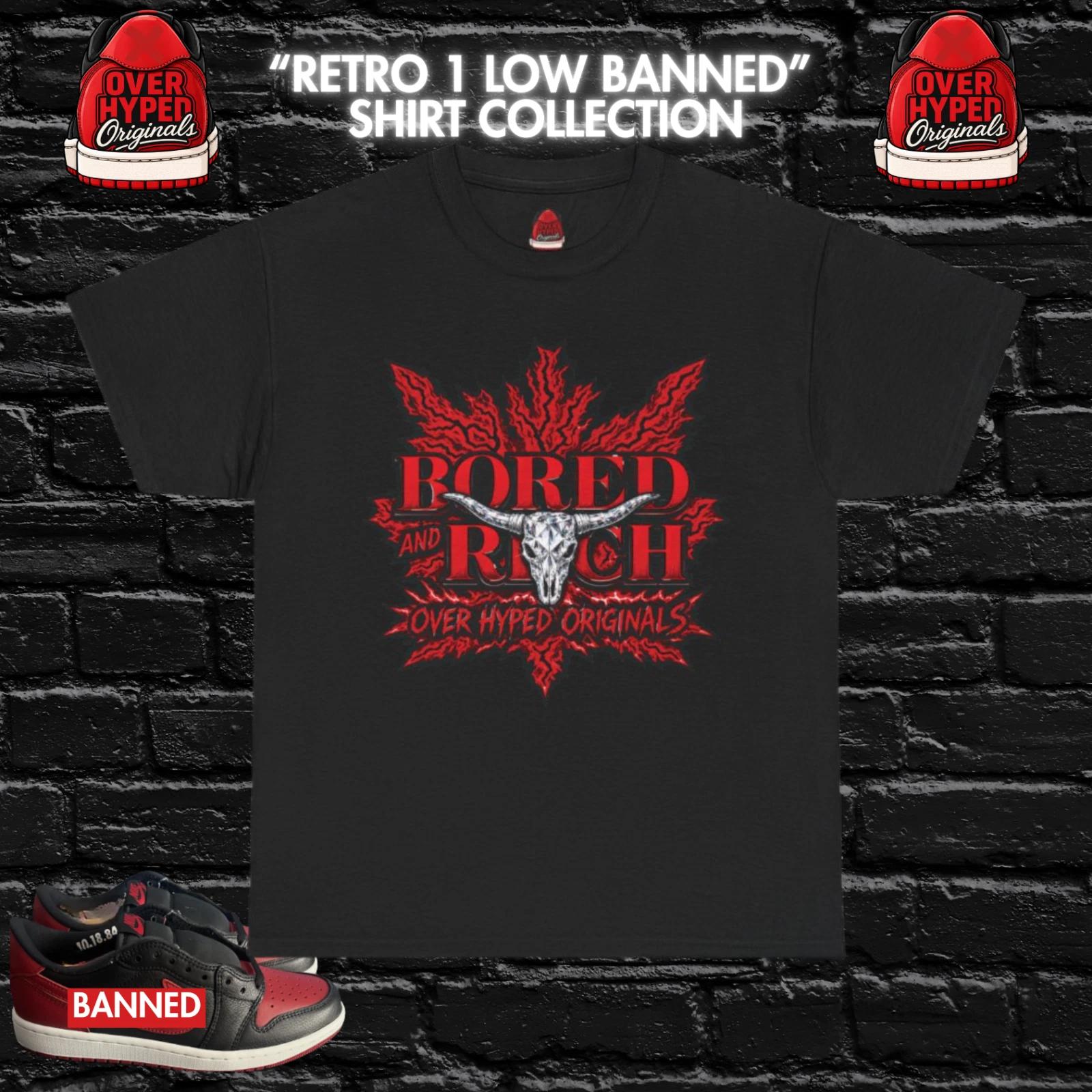 Shirt to match Retro 1 Low Banned OG Matching Streetwear Black Red-Bored&Rich 2XL