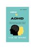 The How To ADHD : Empowering Parents To Nurture, Guide, and Celebrate Their Children's Unique Abilities Book