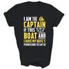 I Am The Captain Of This Boat Sail Boating Sailing Unisex Shirt Gift