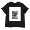 Frankie Say Relax - 80_s T-Shirt Vintage T Shirts Kawaii Clothes Hippie Clothes Mens Plain T Shirts