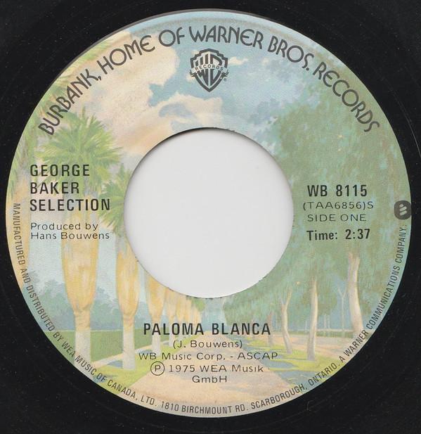 

7inch Record GEORGE BAKER SELECTION - Paloma Blanca WB8115 WARNER BROS. 1975 Canada Rock Used