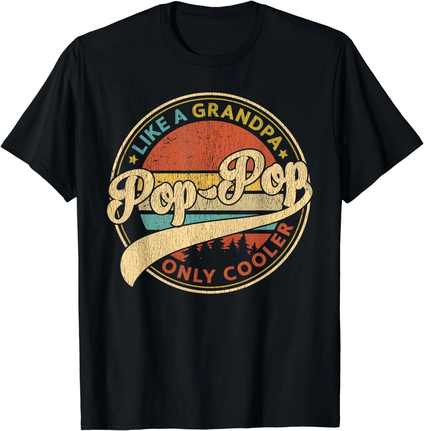 

Pop Pop Like A Grandpa Only Cooler Retro Pop-Pop Fathers Day Gift Unisex T-Shirt L