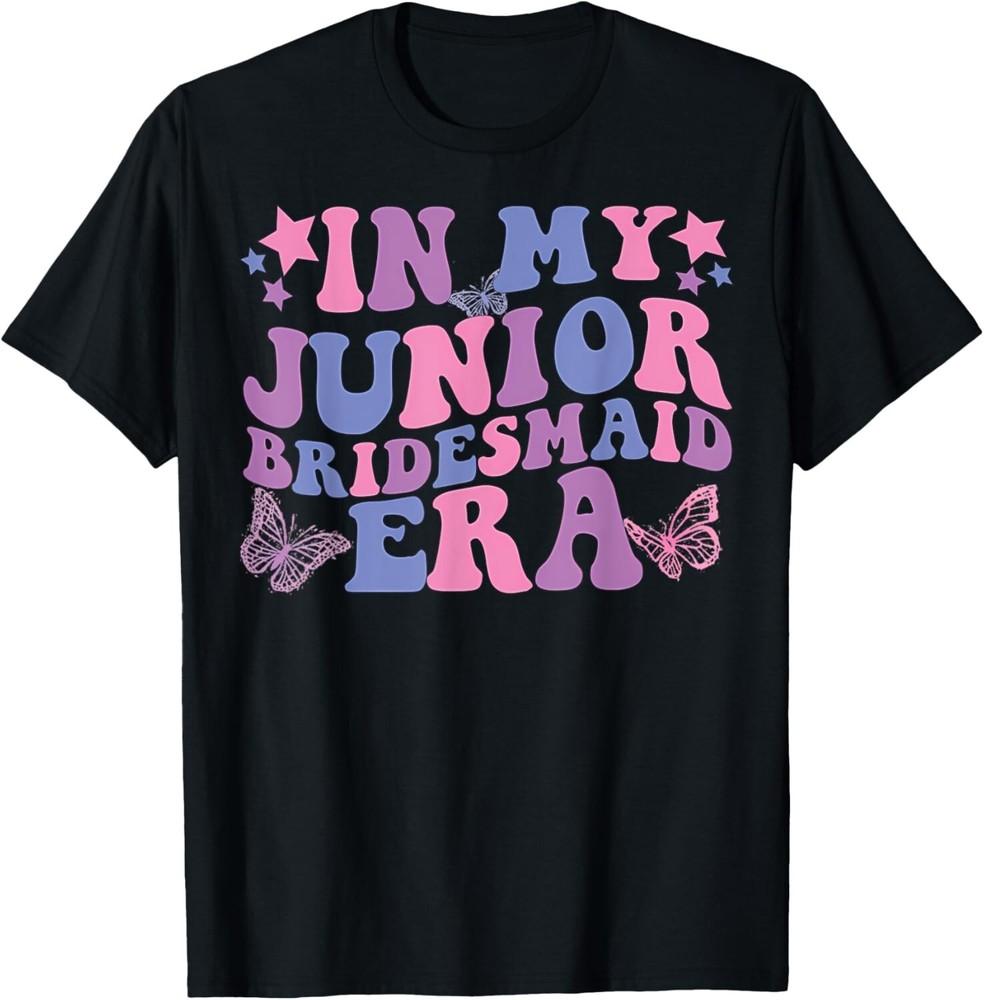 

In My Junior Bridesmaid Funny Saying Tee Gift Unisex T-Shirt 3XL