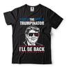 Trump 2024 Ill Be Back Elect Donald Trump 2024 Election TShirt Political Tees