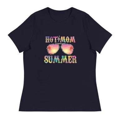 

Hot mom Summer Women s Relaxed T-Shirt in multiple colors sizes S-3X 2XL
