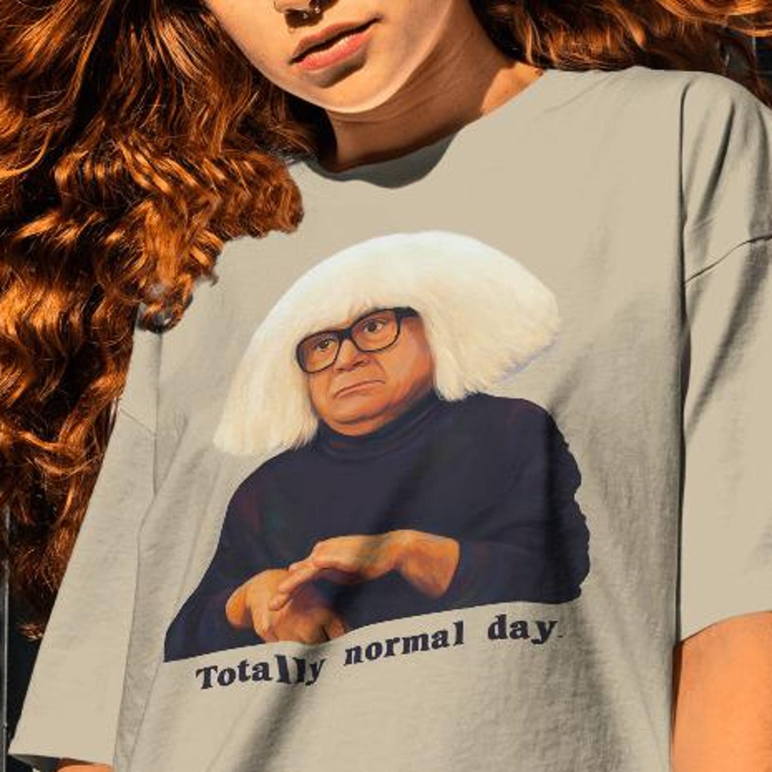 Funny Danny Devito Quotes Shirt - Totally Normal Day S