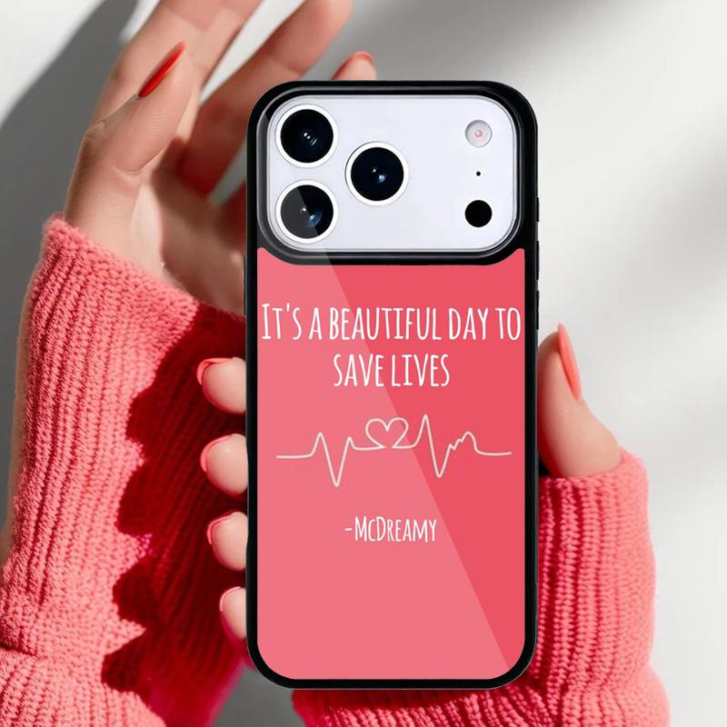 Beautiful Day To Save Lives Grey's Anatomy Phone Case for iPhone 17 16 15 14 13 Pro Max Back Cover for 12 11 Pro Coque