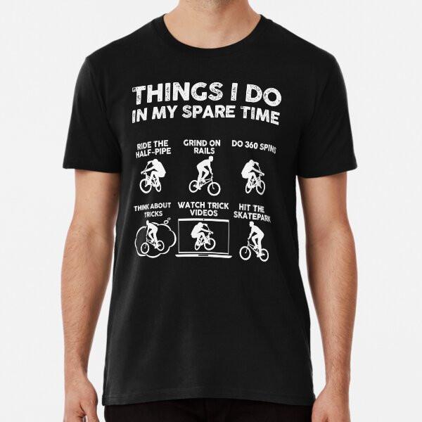 Things I Do In My Spare Time Bike Tricks S to 5XL Made in the AU/USA T-Shirt