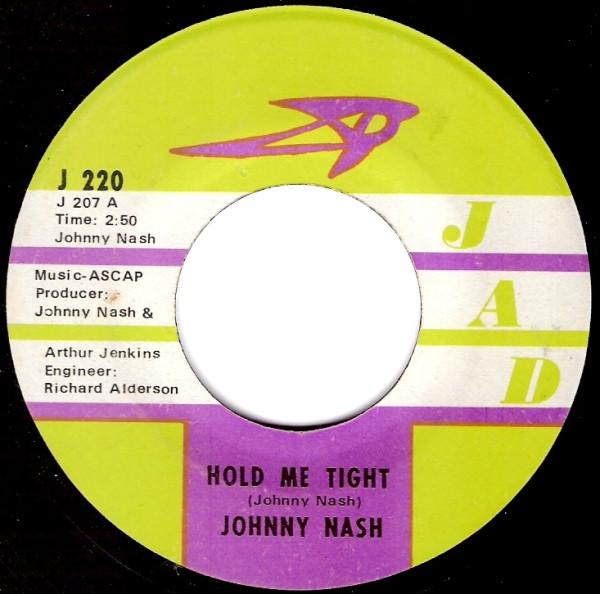 

7inch Record JOHNNY NASH - Hold Me Tight / Cupid J220 JAD 1968 US Reggae, Ska & Dub Used