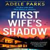 First Wifes Shadow by Adele Parks Paperback Book 9780008586362