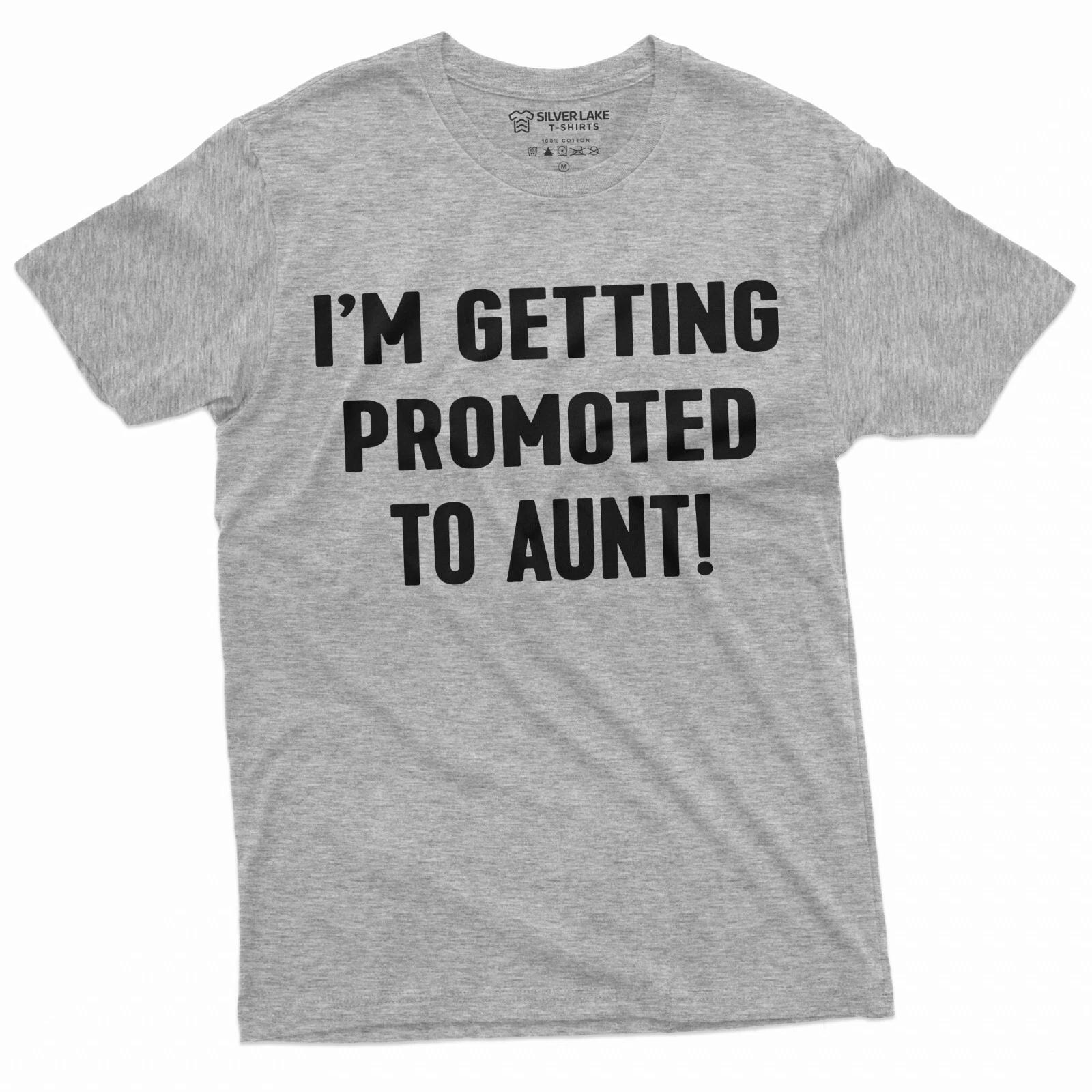 Getting Promoted to Aunt T-shirts | New Baby | Baby announcement Shower Tee XL