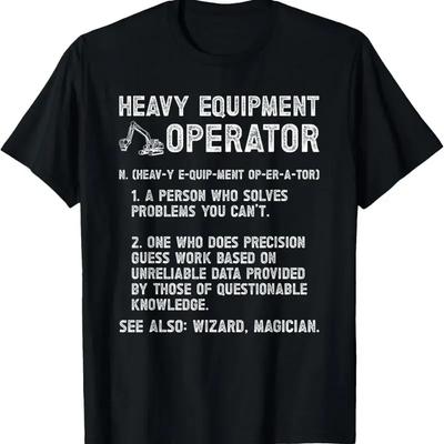 Heavy Equipment Operator Definition Machinery T Shirt