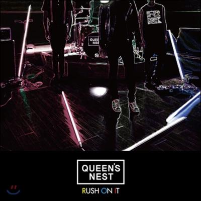 Queen's Nest - Rush On It