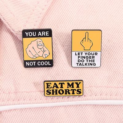 Eat My Shorts Enamel Pin Let Your Finger Do The Talking Middle Finge Gestures Brooch Lapel Badge Funny Jewelry Gifts for Friends