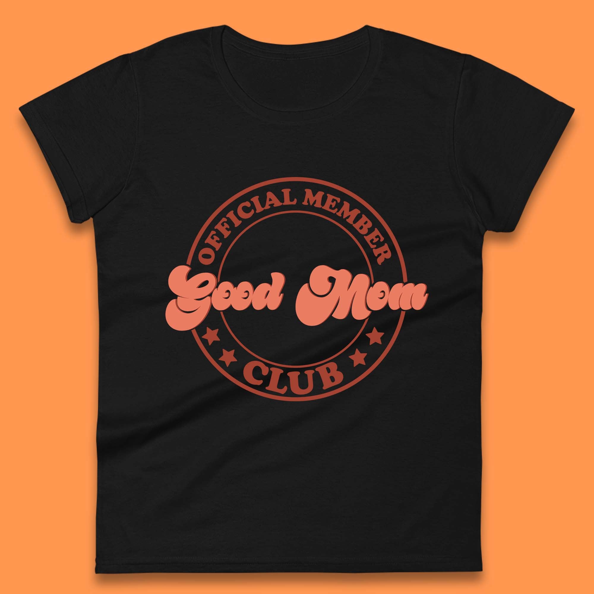 Good Mom Club Womens T-Shirt Mens Tops Tees Unisex S
