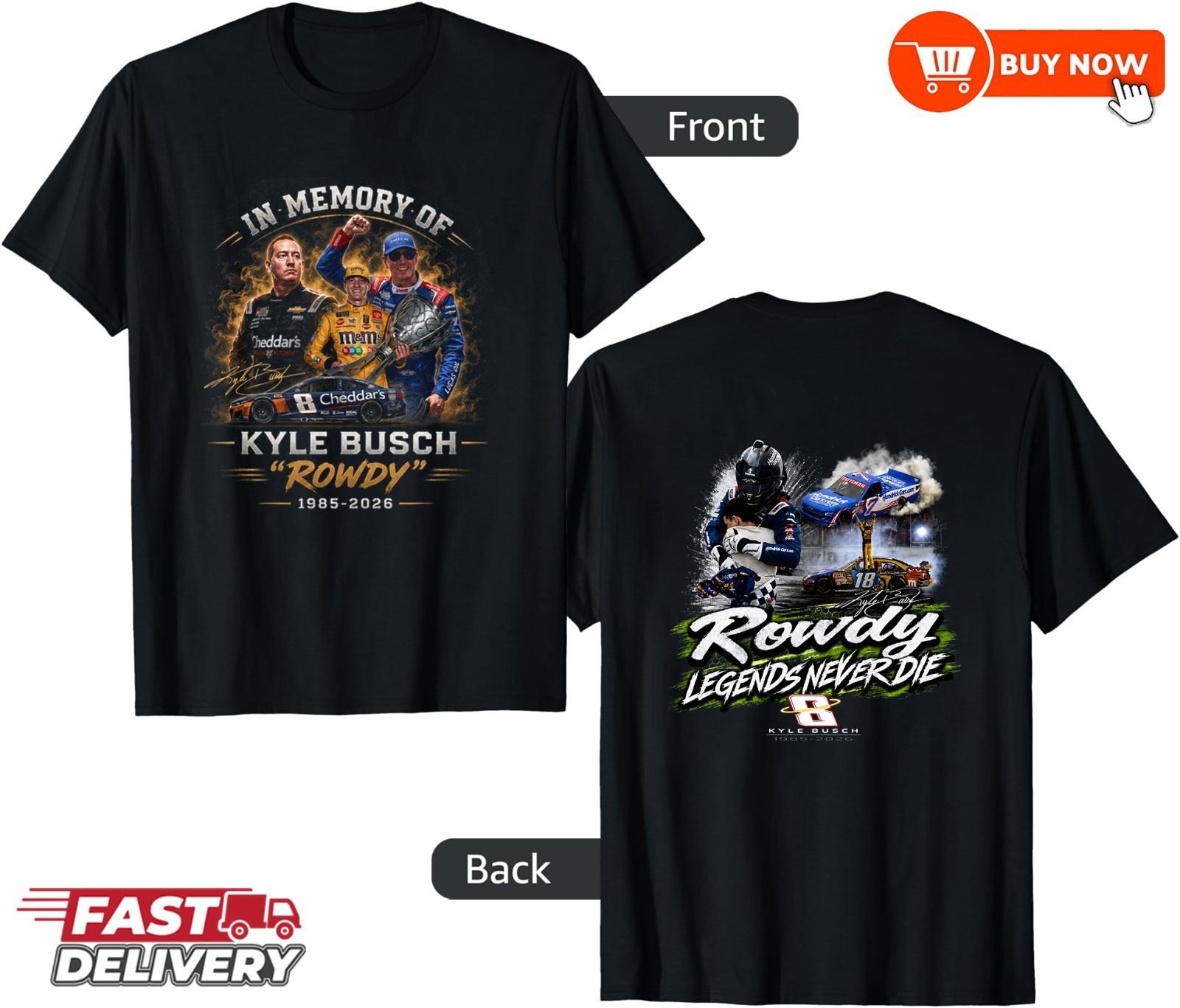 Kyle Busch Rowdy 1985-2026 Memorial Tribute Racing Fan Tee XXXL