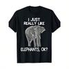 I Just Really Like Elephants Funny Elephant Lover Quote 220g 100 Cotton TShirt