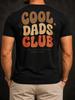 Cool Dads Club Good Vibes Great Dads Family First Retro Brown Orange Typography Bold Graphic Mes Unisex All TShirt