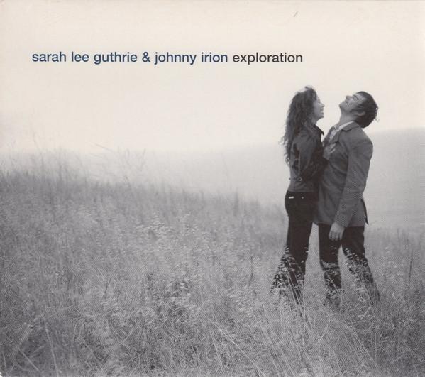 

CD SARAH LEE GUTHRIE & JOHNNY IRION, S - Exploration NW6067 New West Record 2005 US Rock Used