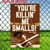 Tin Sign Wall Decor Not D Vintage Baseball Player Quote Youre Killin Me Smalls Retro Metal Poster for Man Cave Bar Pub Ho