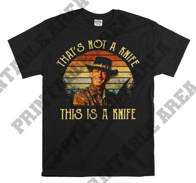 That’s Not A Knife This Is A Knife Vintage Men Unisex T Shirt, T-shirt, Tshirt MO460