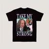 Mens Fun Take My Strong Hand Horror Movie Tshirt Summer New Unisex Casual Fashion Tshirt
