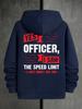 "Yes Officer I Saw The Speed Limit" Hoodie Hip Hop Sports Streetwear Casual Pullover Sweatshirt Tops