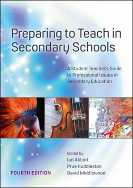 The Preparing To Teach In Secondary Schools: A Student Teacher's Guide To Professional Issues In Secondary Education Book