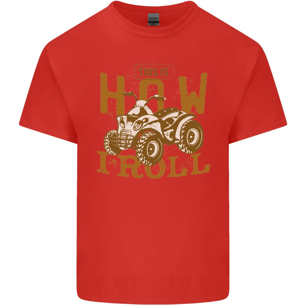 Quad Bike How I Roll Unisexs Light Cotton TShirt