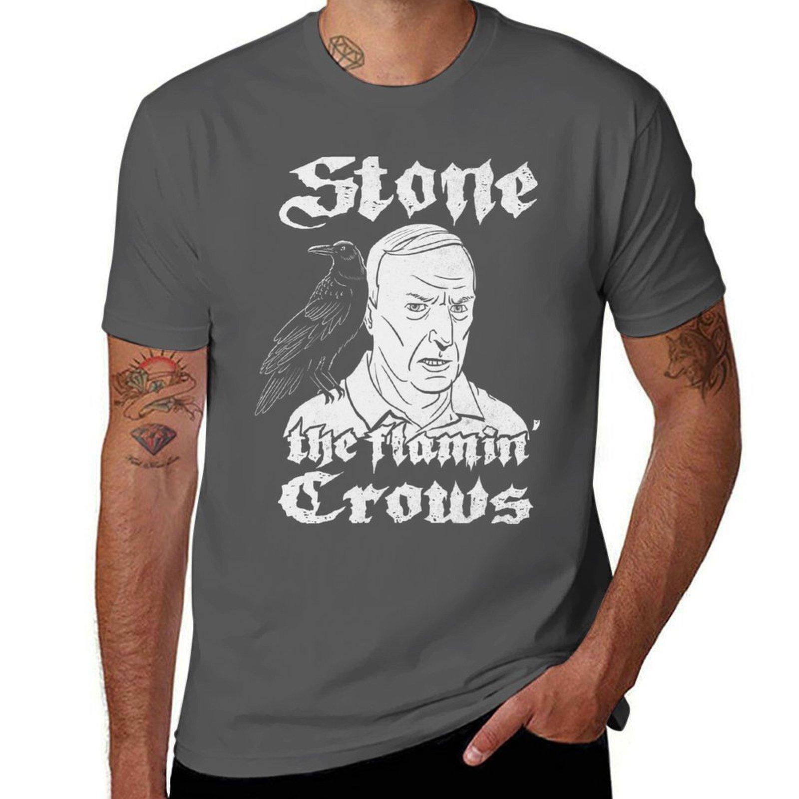 

Stone The Flamin Crows T-Shirt t shirt man cotton man t shirt cotton t shirt custom print T-Shirt 4XL