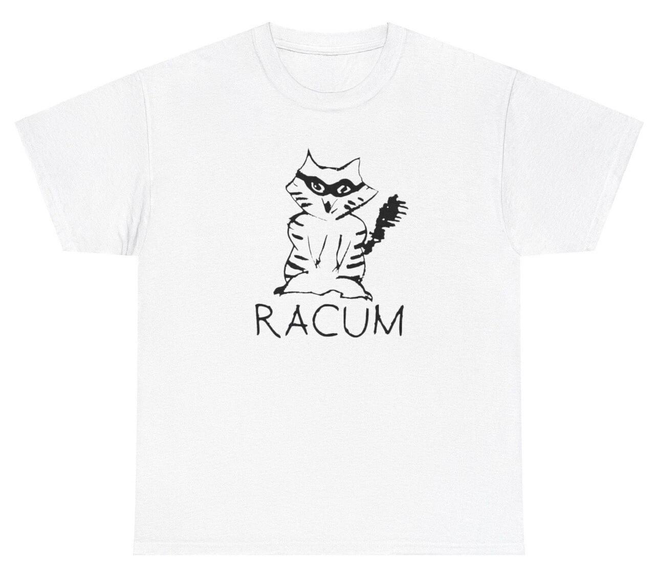 

Racum Racoon T Shirt Funny Weirdcore Weird Unhinged Out Of Pocket Humor Tee 4XL