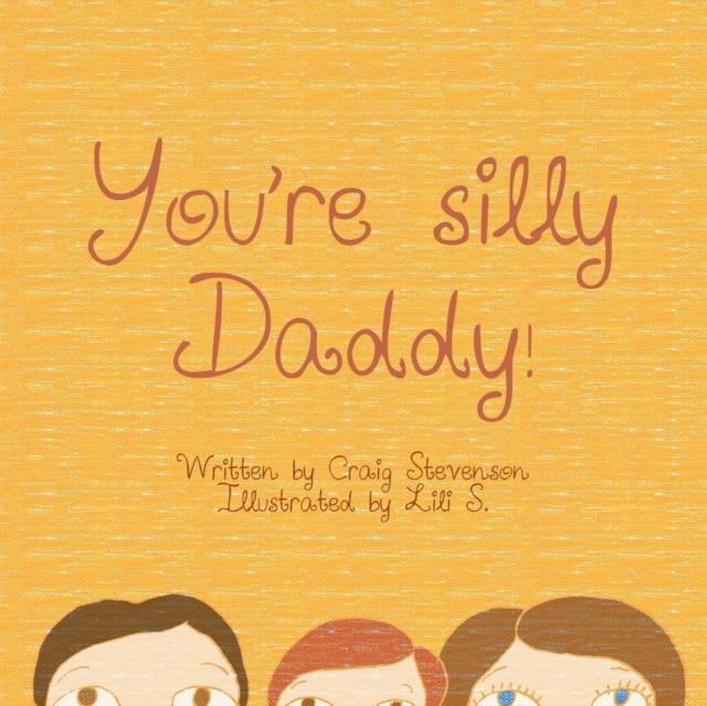 The You're Silly Daddy Book
